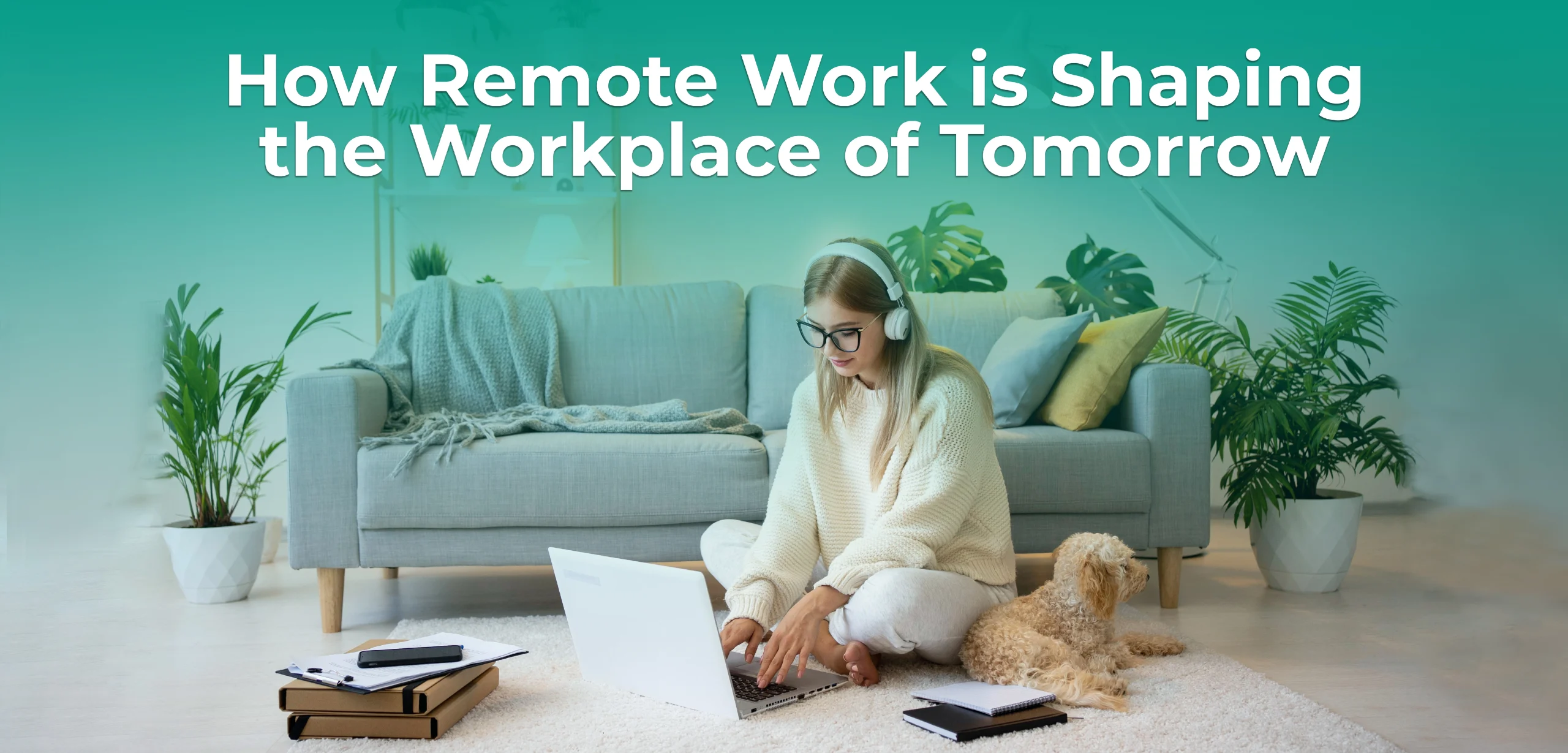 How Remote Work is Shaping the Workplace of Tomorrow